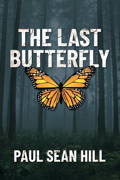 The Last Butterfly - Hill, Paul Sean