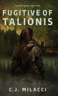 Fugitive of Talionis - Milacci, C. J.