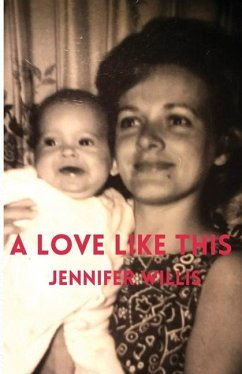 A LOVE LIKE THIS - Willis, Jennifer