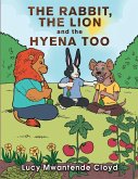 The Rabbit, The Lion and the Hyena Too