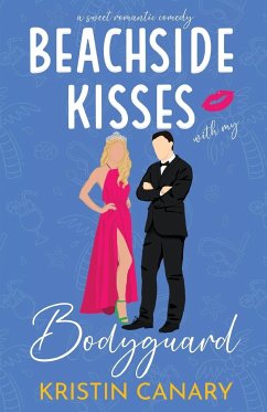Beachside Kisses With My Bodyguard - Canary, Kristin