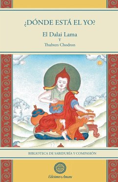 ¿Dónde está el yo? - Lama, Su Santidad El Dalai; Chodron, Thubten