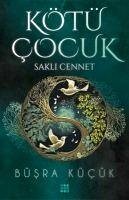 Kötü Cocuk 4;Sakli Cennet - Kücük, Büsra