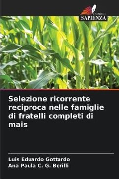 Selezione ricorrente reciproca nelle famiglie di fratelli completi di mais - Gottardo, Luis Eduardo;C. G. Berilli, Ana Paula