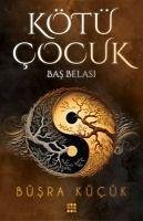 Kötü Cocuk 2;Bas Belasi - Kücük, Büsra