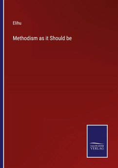 Methodism as it Should be - Elihu