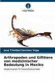 Arthropoden und Gifttiere von medizinischer Bedeutung in Mexiko