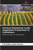 Vertical Rotational Leafy Vegetable Production in Containers