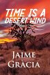 Time is a Desert Wind - Bild 1