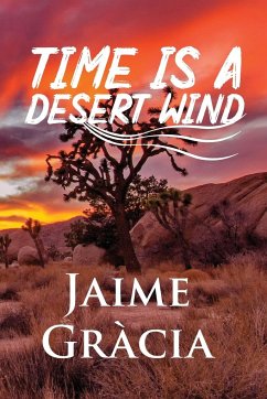 Time is a Desert Wind - Gracia, Jaime A