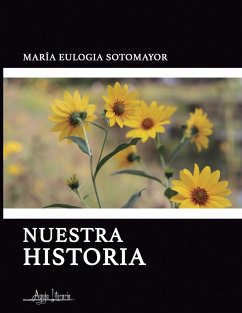 Nuestra Historia - Sotomayor, María Euologia