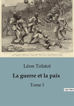 La guerre et la paix - Tolstoï, Léon