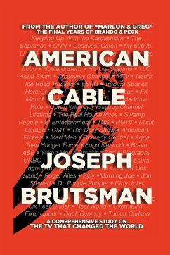 American Cable - A Comprehensive Study on the TV That Changed the World - Brutsman, Joseph