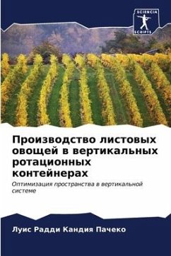 Proizwodstwo listowyh owoschej w wertikal'nyh rotacionnyh kontejnerah - Kandiq Pacheko, Luis Raddi