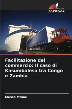 Facilitazione del commercio: Il caso di Kasumbalesa tra Congo e Zambia - Mfune, Moses