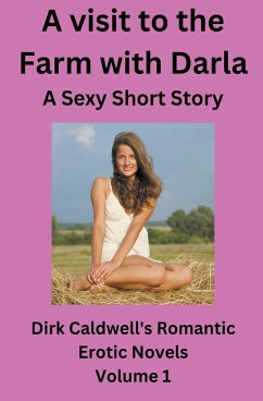 A Visit to the Farm with Darla - a Sexy Short Story - Caldwell, Dirk