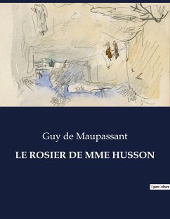 LE ROSIER DE MME HUSSON - de Maupassant, Guy