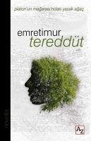 Tereddüt - Timur, Emre