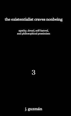 The Existentialist Craves Nonbeing - Guzmán, J.