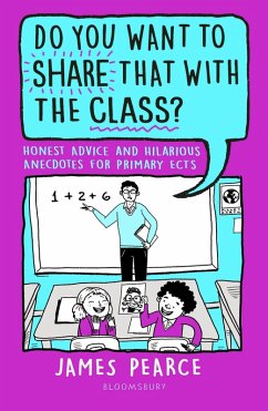 Do You Want to Share That with the Class? (eBook, ePUB) - Pearce, James