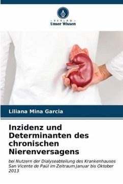 Inzidenz und Determinanten des chronischen Nierenversagens - Mina Garcia, Liliana