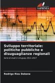 Sviluppo territoriale: politiche pubbliche e disuguaglianze regionali