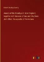 Annals of the Boodeys in New England, together with lessons of law and life, from John Eliot, the apostle of the Indians