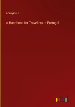 A Handbook for Travellers in Portugal