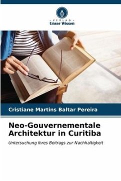 Neo-Gouvernementale Architektur in Curitiba - Martins Baltar Pereira, Cristiane