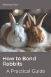 How to Bond Rabbits - Bild 1
