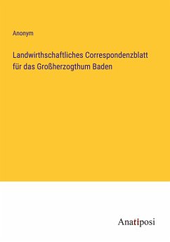 Landwirthschaftliches Correspondenzblatt für das Großherzogthum Baden - Anonym