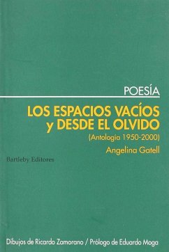 Los espacios vacíos y desde el olvido : antología 1950-2000 - Gatell, Angelina