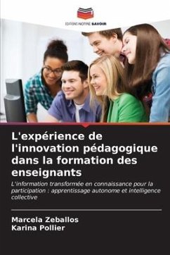 L'expérience de l'innovation pédagogique dans la formation des enseignants - Zeballos, Marcela;Pollier, Karina