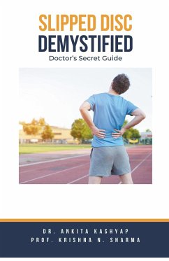 Slipped Disc Demystified - Kashyap, Ankita; Sharma, Krishna N.