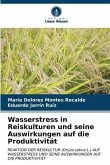 Wasserstress in Reiskulturen und seine Auswirkungen auf die Produktivität