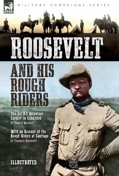 Roosevelt & His Rough Riders - Marshall, Edward; Roosevelt, Theodore