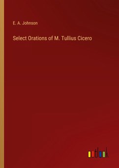Select Orations of M. Tullius Cicero