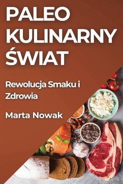 Paleo Kulinarny ¿wiat - Nowak, Marta