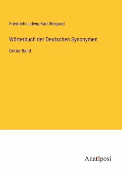 Wörterbuch der Deutschen Synonymen - Weigand, Friedrich Ludwig Karl