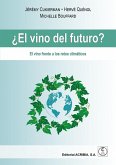 ¿EL VINO DEL FUTURO?: El vino frente a los retos climáticos