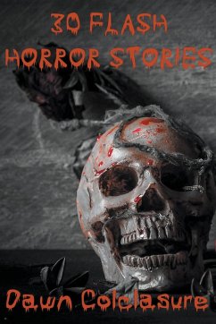 30 Flash Horror Stories - Colclasure, Dawn