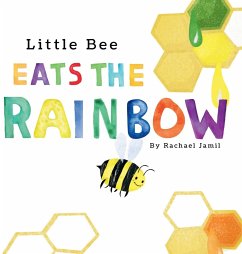 Little Bee Eats the Rainbow - Jamil, Rachael K