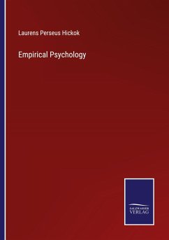 Empirical Psychology - Hickok, Laurens Perseus