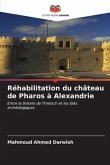 Réhabilitation du château de Pharos à Alexandrie