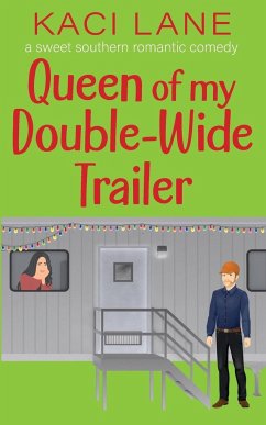 Queen of my Double-Wide Trailer - Lane, Kaci