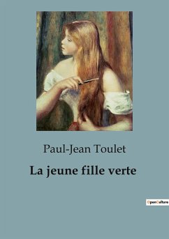 La jeune fille verte - Toulet, Paul-Jean