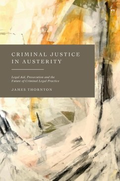 Criminal Justice in Austerity (eBook, ePUB) - Thornton, James