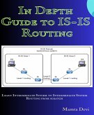 In Depth Guide to IS-IS Routing (eBook, ePUB)