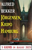 Jörgensen, Kripo Hamburg: 3 Krimis im August 2023 (eBook, ePUB)