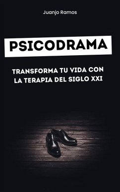 Cover Psicodrama: transforma tu vida con la terapia del siglo XXI (eBook, ePUB)